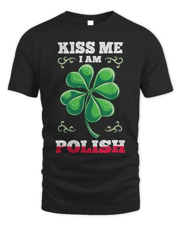 Kiss Me Im Polish St Patricks Day