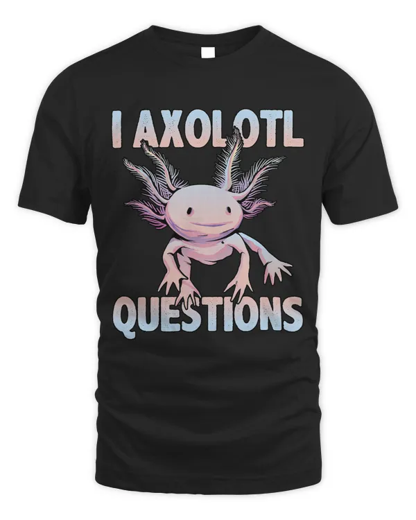 I Axalotl Questions Mexican Salamander Axalotl Kawaii Fish 3