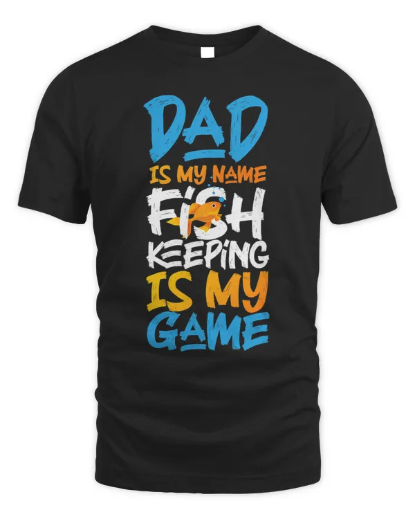 Saltwater Aquarium Dad Father Goldfish Dad Is My Name