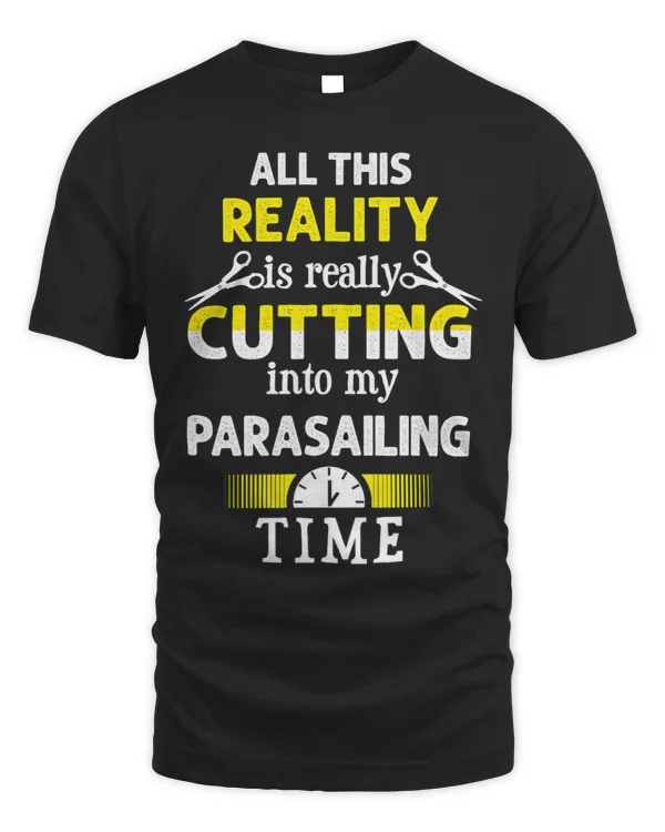 Cutting into My Parasailing Time Funny Parasailer Humor 3