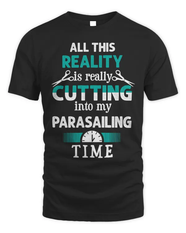 Cutting into My Parasailing Time Funny Parasailer Humor