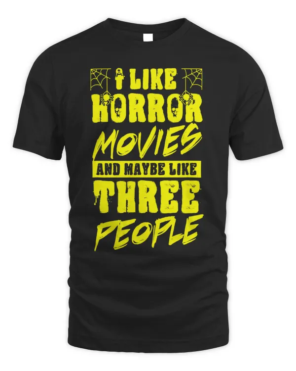 I Like Horror Movies And Maybe Like Three People