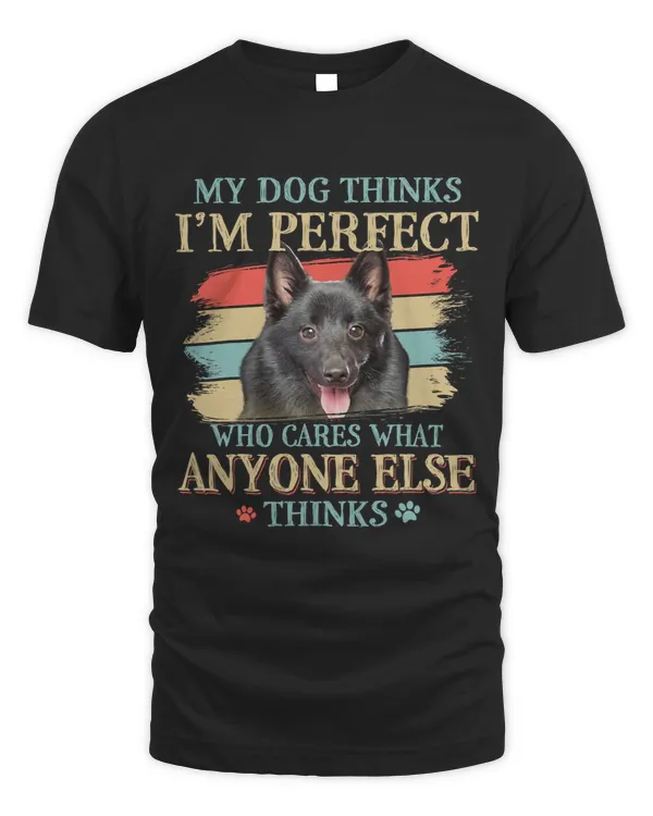 My Dog Thinks Im Perfect Schipperke Dog Retro Style