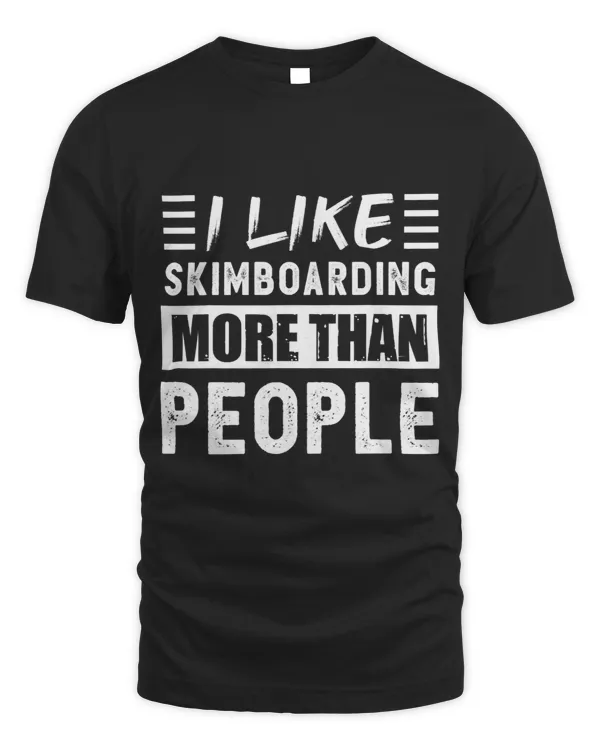 I like Skimboarding more than People Funny