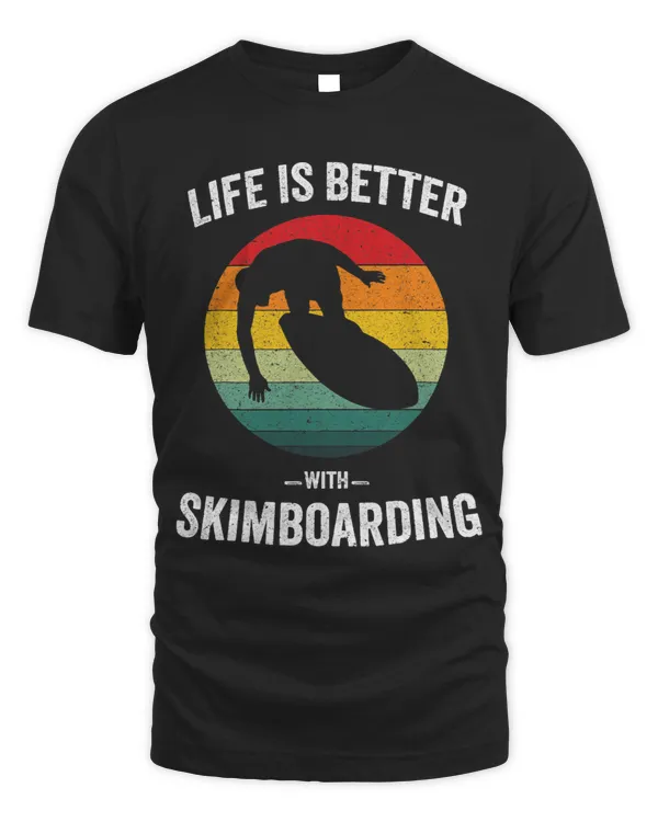 Life is Better with Skimboarding Vintage Skimboard