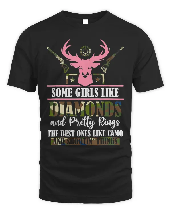 Deer Hunting Hunt Some Girls like Diamonds and Pretty Rings