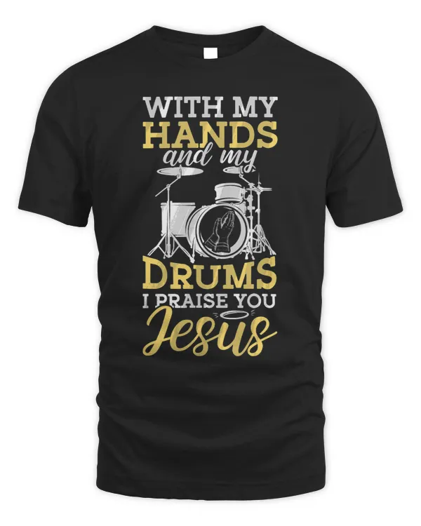 Drums I Praise You Jesus Christian Drummer Church Worship