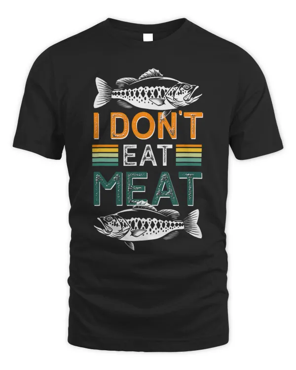 I Dont Eat Meat Funny Fish Diet Pescestarianism Lifestyle