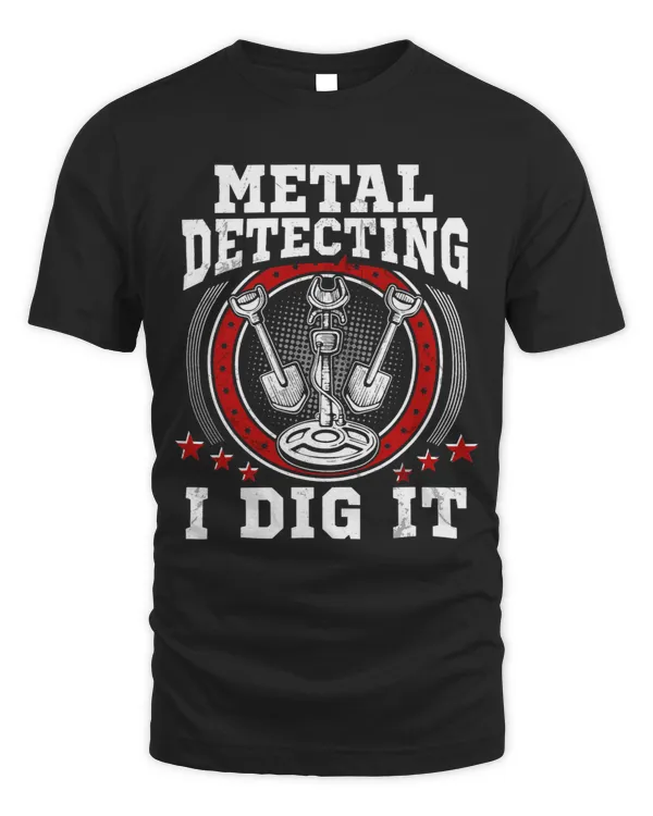 Detecting Dig It Shirt Treasure Hunting Dirt Fishing 3