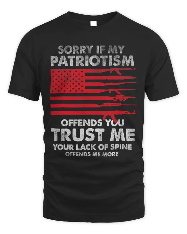 Funny Sorry If My Patriotism Offend You Gun Rights Betsy