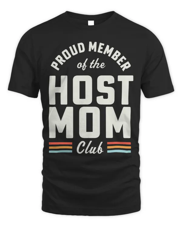 Best Host Mom Proud Member of the Host Mom Club
