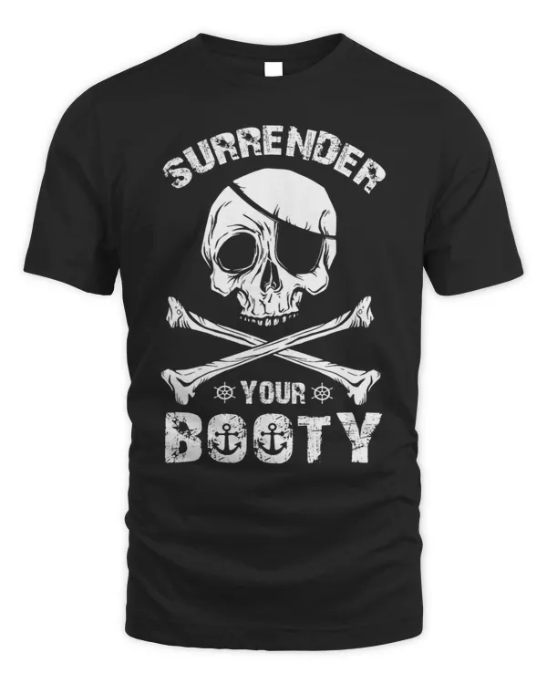 Surrender The Booty Funny Pirate Festival Humor Pirate