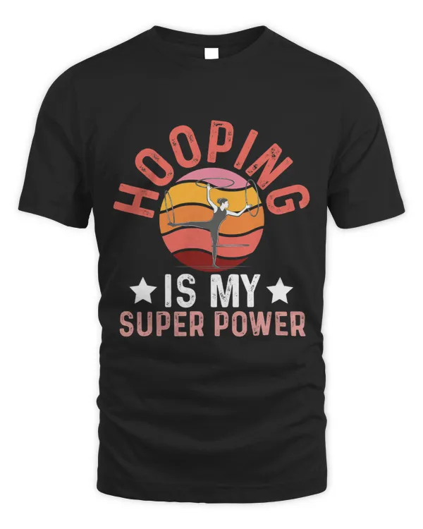 Funny Hoop Dancer Hooping Performer Hooping Is Super Power
