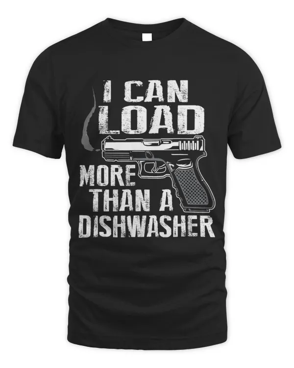 Ladies Gun Shirt I Can Load More Than A Dishwasher Gun Ammo