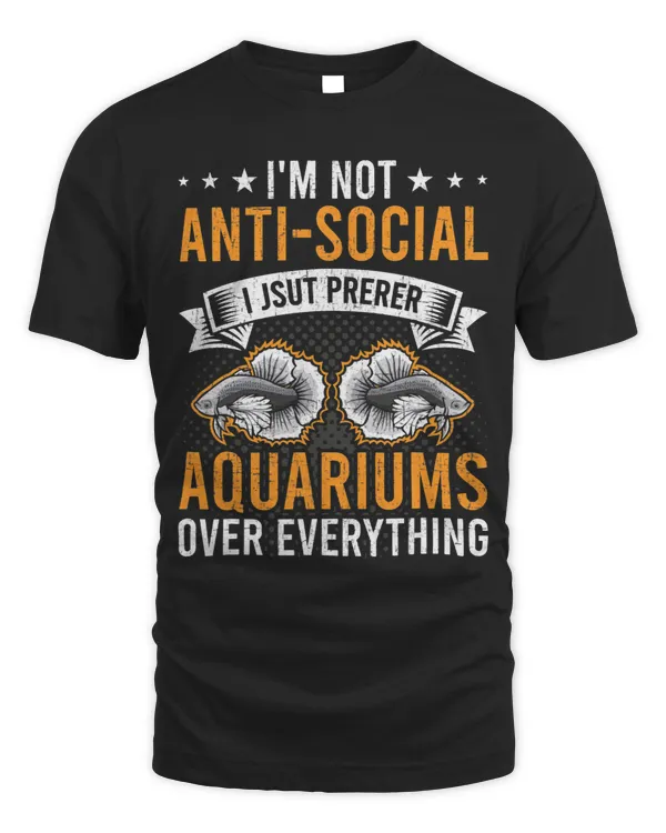 Im Not Antisocial Aquarium Aquarist Fish Tank Owners