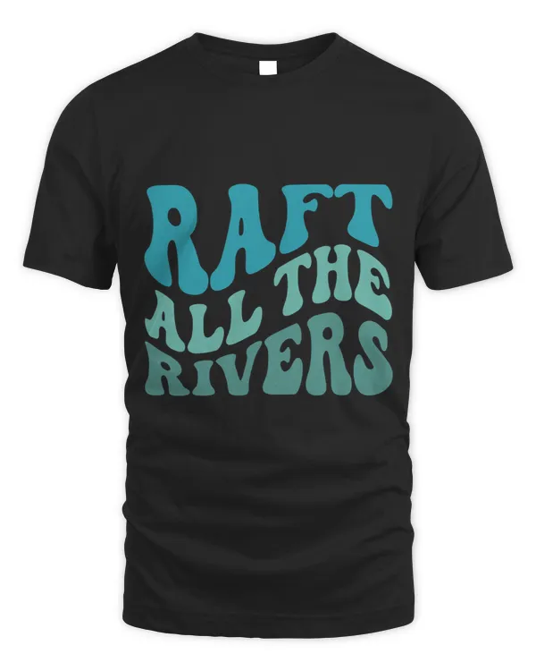 Rafting River Whitewater Rafting Raft All The Rivers Retro