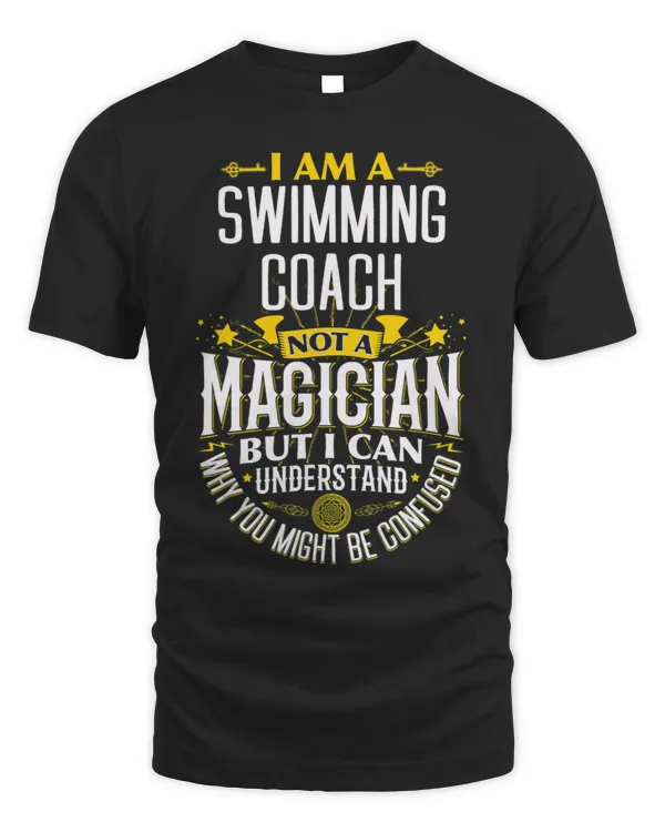 Swimming Coach Idea Funny Not A Magician Swimming Coach