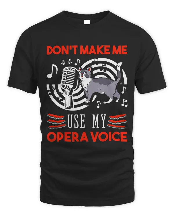 Dont Make Me Use My Opera Voice Singer Lyrics Sing Artist