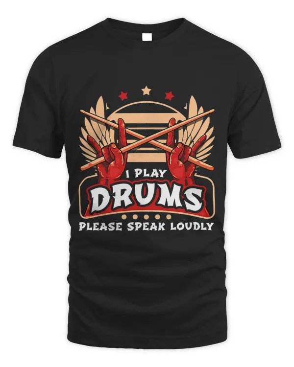 I Play Drums Please Speak Loudly Funny Drummer Percussion