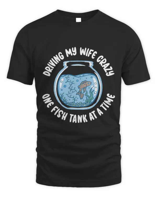 Driving my Wife Crazy one Fish Tank at a Time Fish Owner