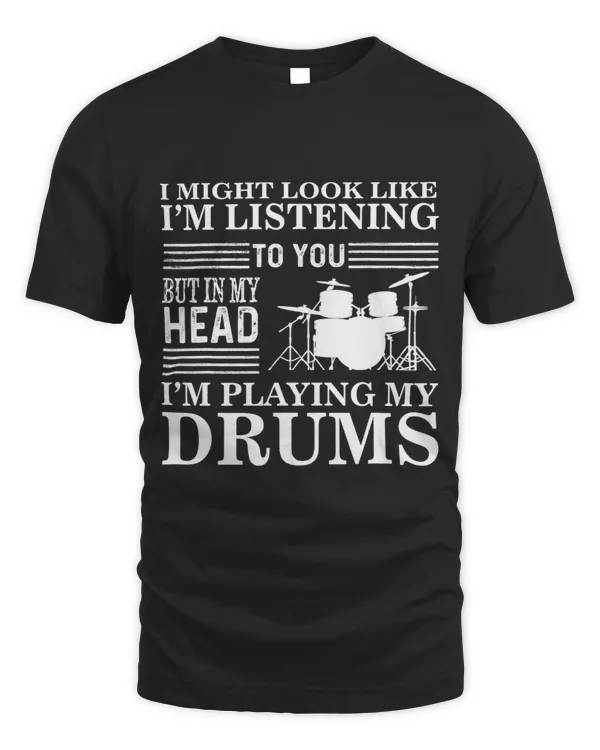 In My Head Im Playing My Drums Funny Drummer 3