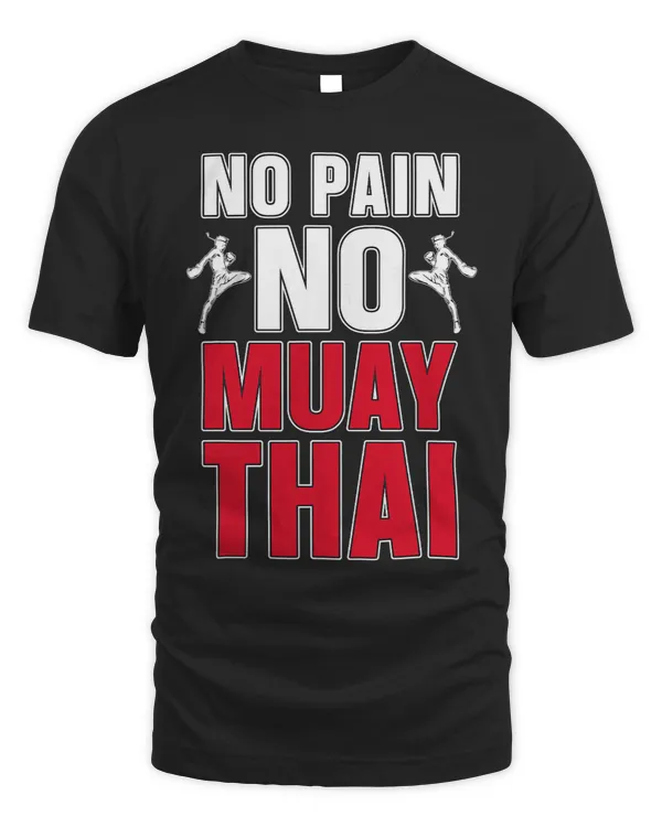 No Pain No Muay Thai Fighter Combat Sports Love Muay Thai