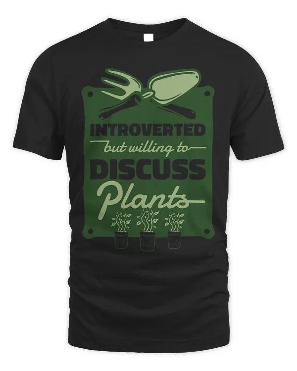 Introverted But Willing To Discuss Plants Ideas Gardening