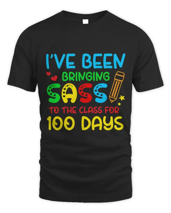 I’ve Been Bringing Sass To The Class For 100 Days Funny kids