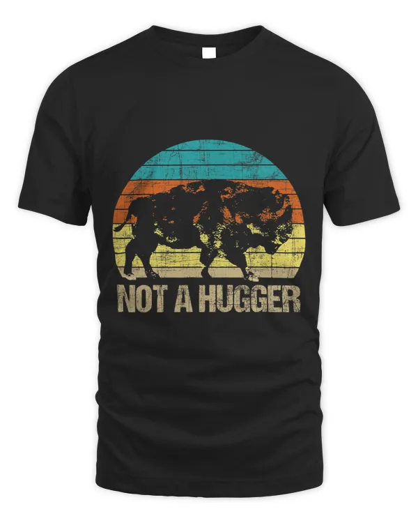 Not A Hugger American Bison Buffalo Lover Wildlife Outdoor