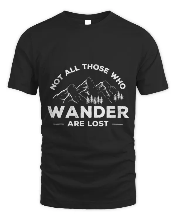 Not All Those Who Wander Are Lost Vintage Hiker