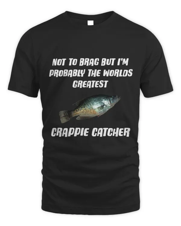 Probably The Worlds Greatest Crappie Catcher