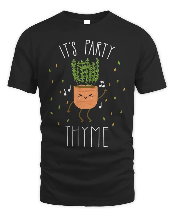 Its Party Thyme Funny Gardening Gift