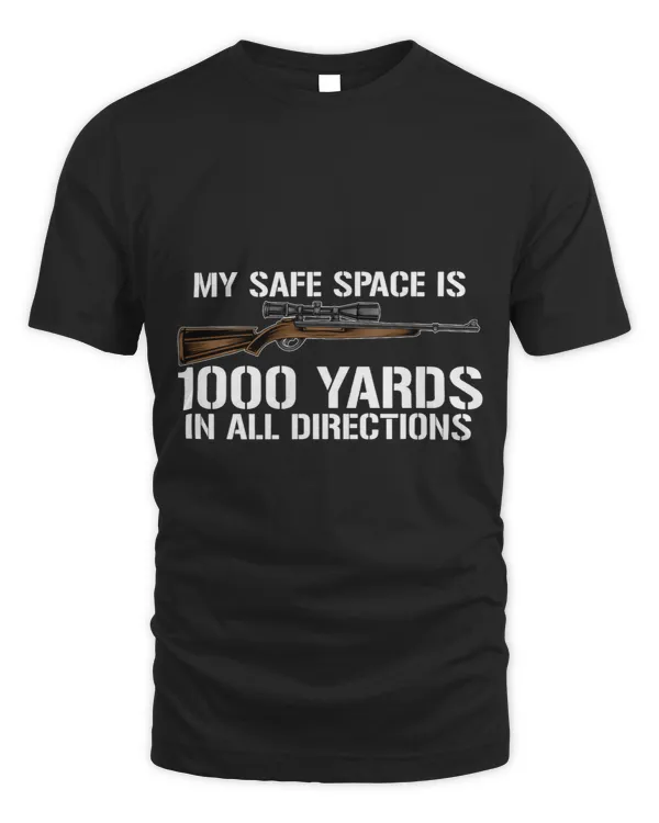 My Safe Spaces Is 1000 Yards In All Directions Sniper
