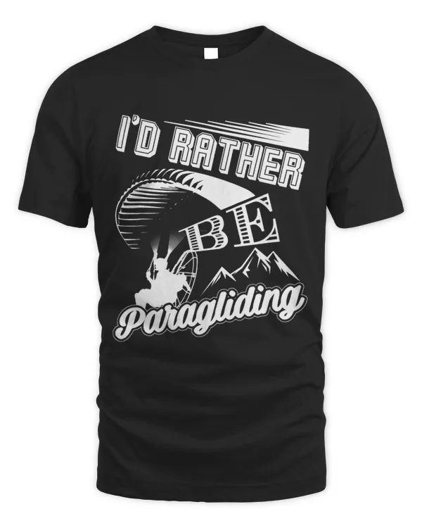 Id Rather Be Paragliding Paraglider Parachute Skydiving 3