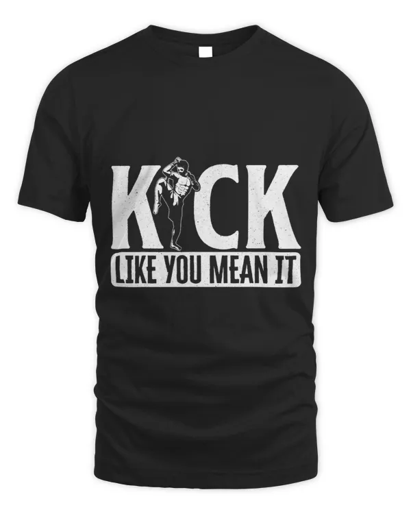 Kickboxing Vintage Kick Like You Mean It