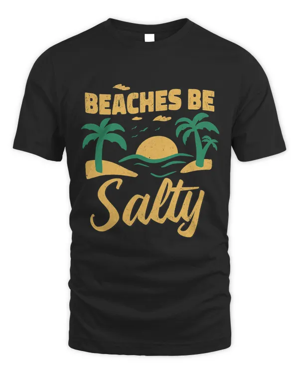 Summer Beaches Be Salty