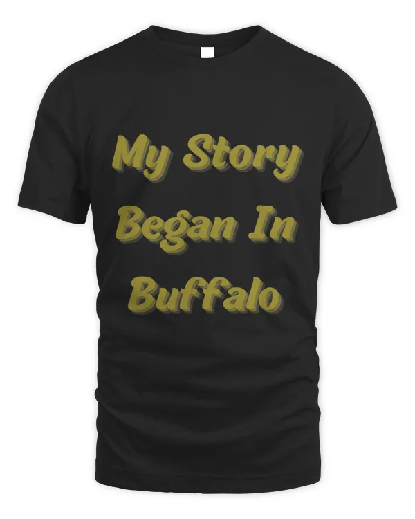 My Story Began In Buffalo.