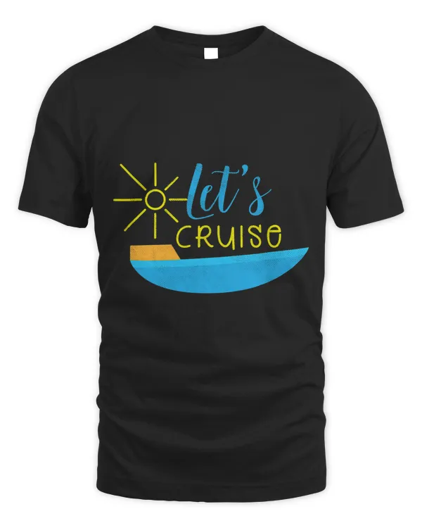 Cute Lets Cruise Design Cruising Boating Sailing Men Women
