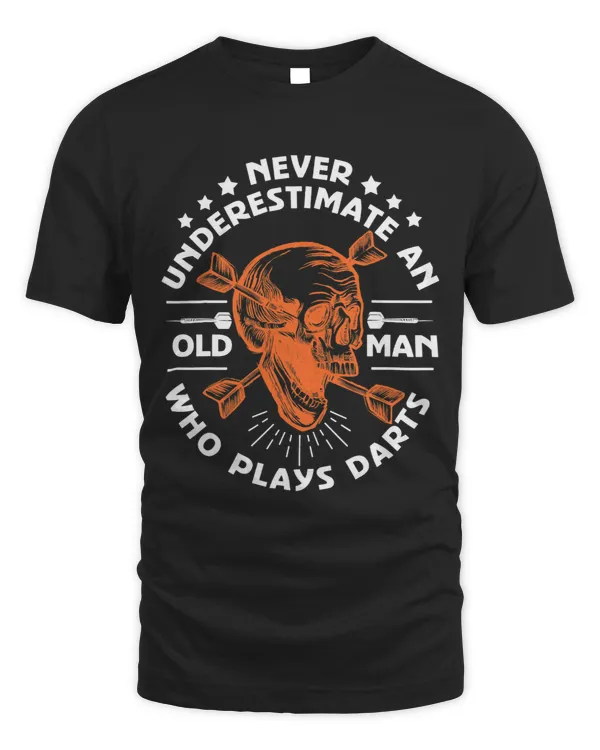 Never Underestimate An Old Man Who Plays Darts