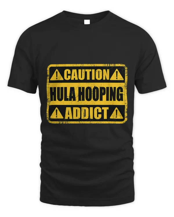 Funny Vintage Retro Sign Caution Hula Hooping Addict