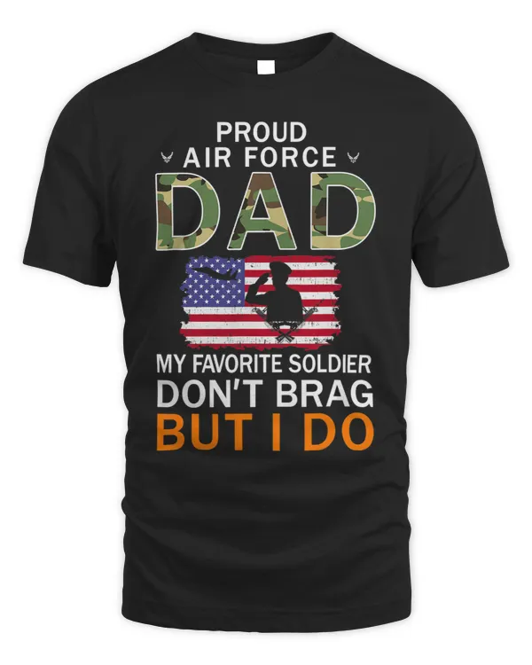 Mens My Favorite Soldier Dont Brag But I DoProud Air Force Dad