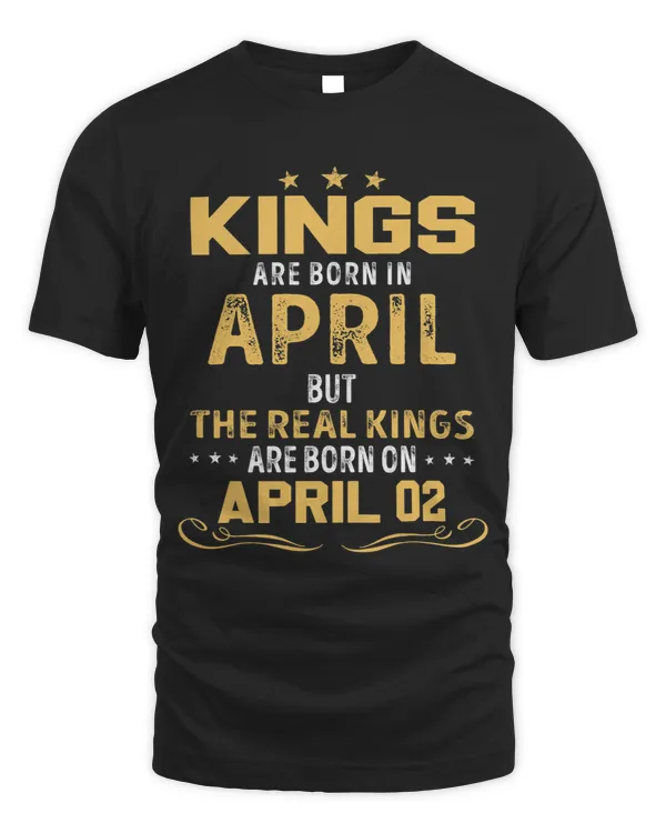 Kings Born In April Real Kings Are Born On April 02