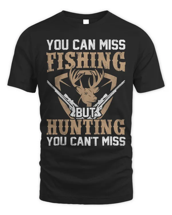 Hunting cant miss hunting Hunting gear and fishing - Unisex Standard T-Shirt Unisex Standard T-Shirt