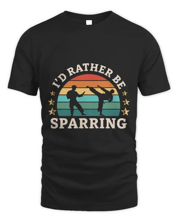 Id Rather Be Sparring Taekwondo Karate Judo MMA