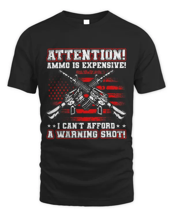 Ammo Is Expensive 2nd Amendment Patriotic US Flag Rifle