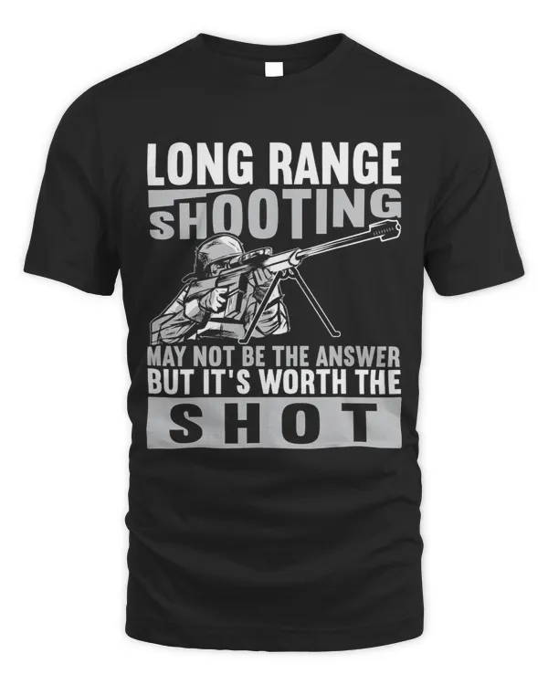Mens Funny Long Range Shooter Its Worth The Shot