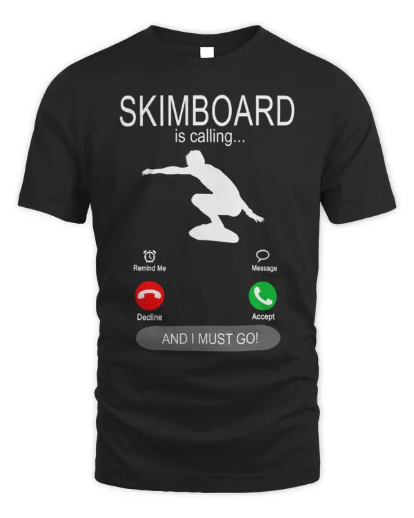 Skimboard is calling Skimming Skimboarder Skimboarding