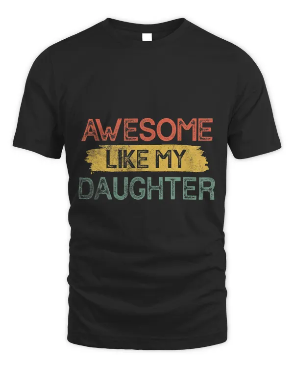 fars day dad s awesome like my daughter
