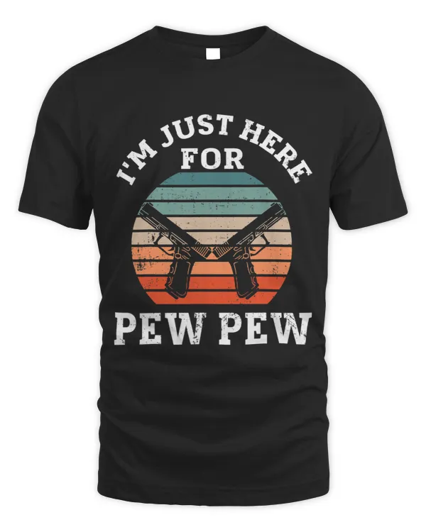 im just here pew gun lover gun owner sport shooters