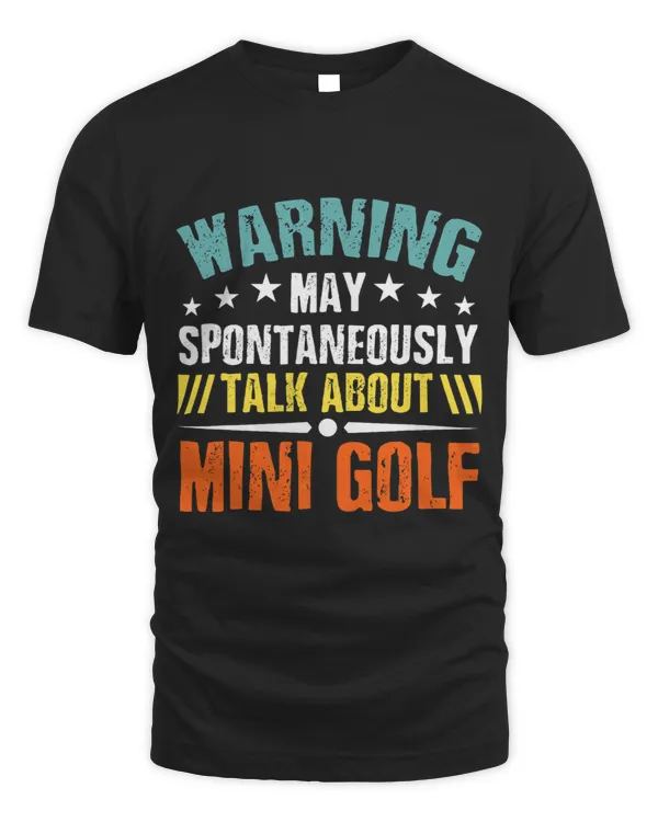 Warning May Spontaneously Talk About Mini Golf Golfer Par